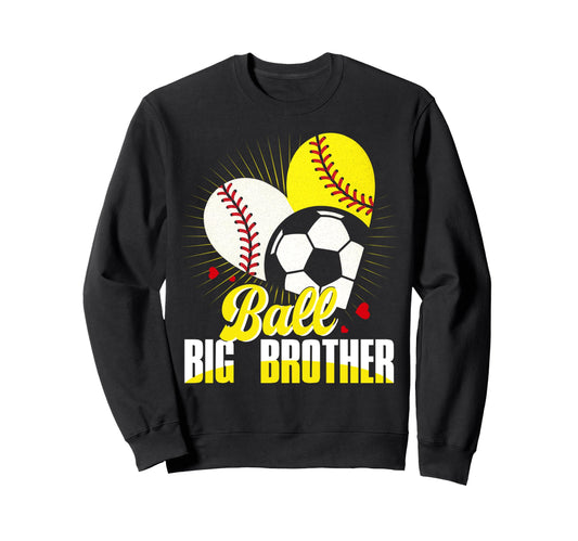 Ball Big Brother Baseball Sweatshirt - Streetwear Style for Adults - T-Shirt, Sweatshirt, Hoodie