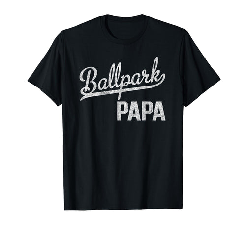 Ballpark Papa Ballers Baseball Softball T-Shirt - Graphic Print for Adults - T-Shirt, Sweatshirt, Hoodie