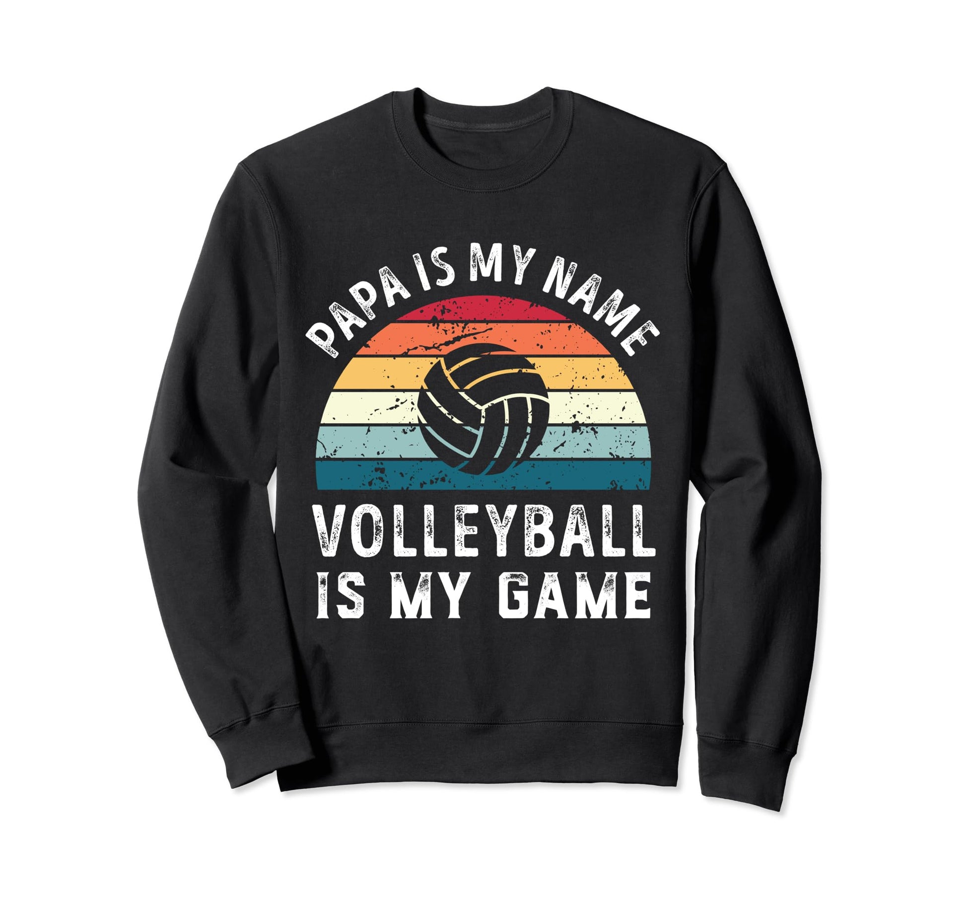 Funny Papa Volleyball Is My Game Sweatshirt - Minimalist Print for Adults - T-Shirt, Sweatshirt, Hoodie