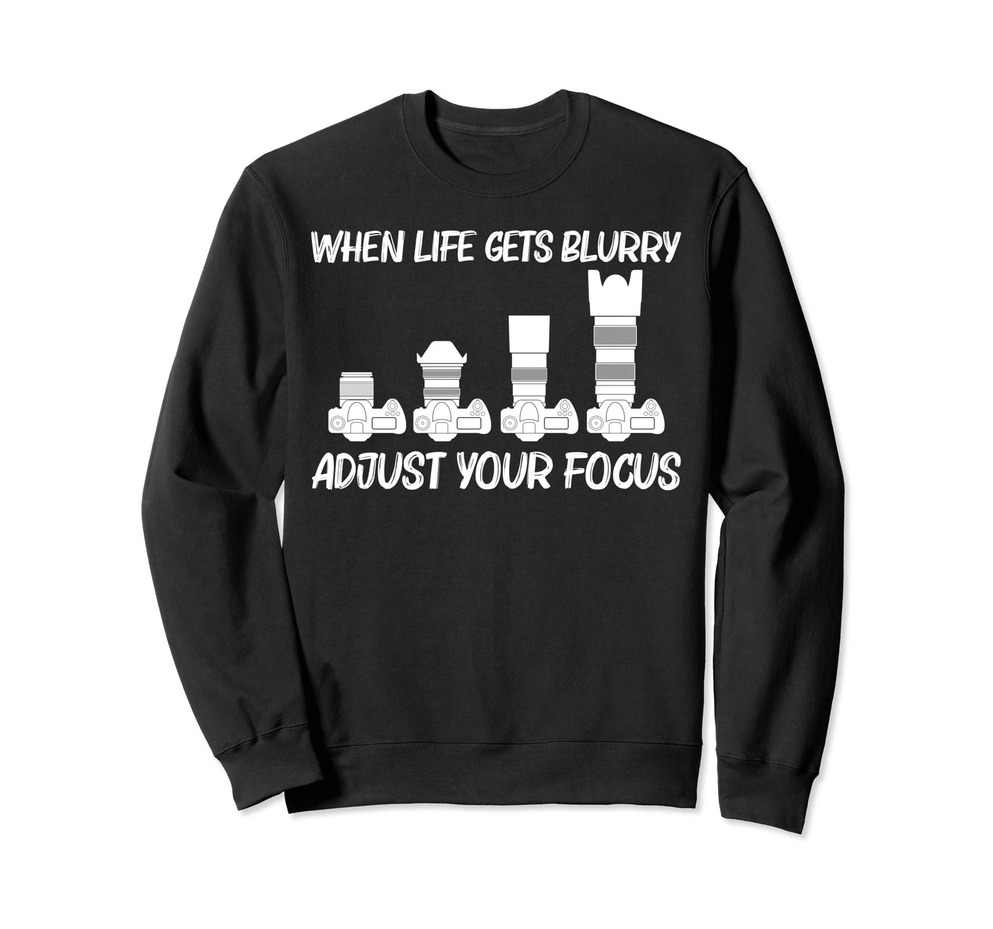 Photography Art Photographer Sweatshirt - Fun Novelty Design Men Women - T-Shirt, Sweatshirt, Hoodie