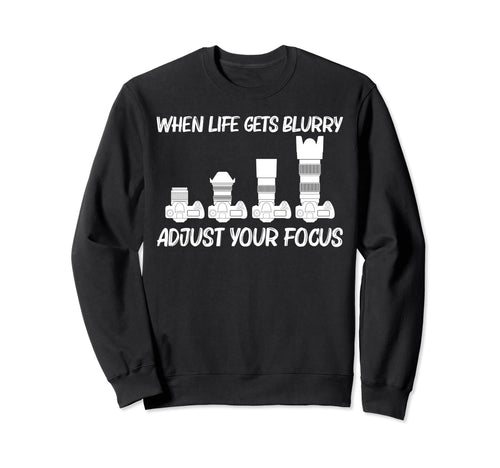Photography Art Photographer Sweatshirt - Fun Novelty Design Men Women - T-Shirt, Sweatshirt, Hoodie