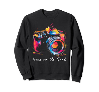 Photographer Focus Good Camera Sweatshirt - Unique Graphic Men Women - T-Shirt, Sweatshirt, Hoodie