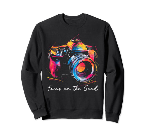 Photographer Focus Good Camera Sweatshirt - Unique Graphic Men Women - T-Shirt, Sweatshirt, Hoodie