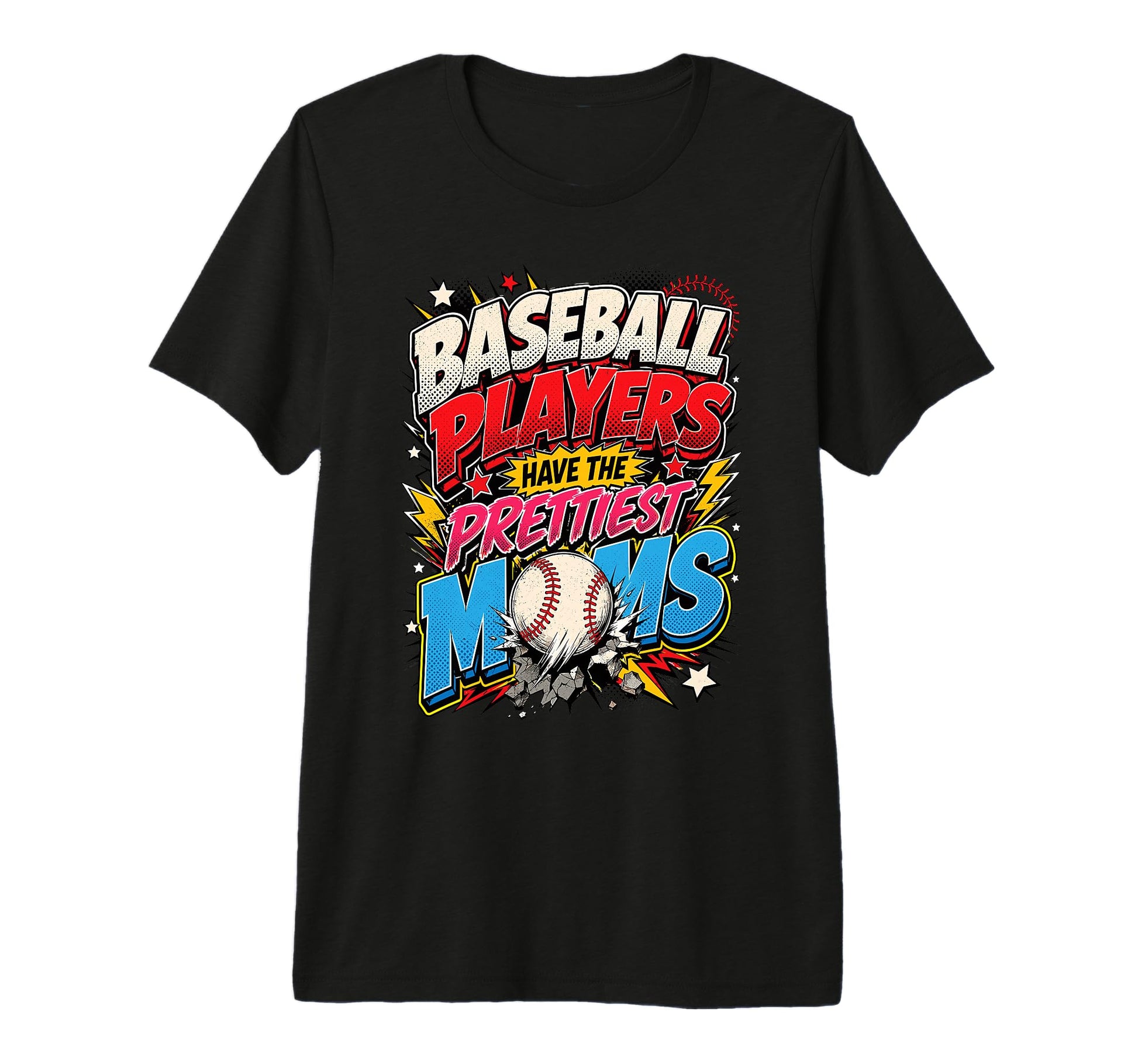 Baseball Players Have Prettiest T-Shirt - Fun Novelty Design Men Women - T-Shirt, Sweatshirt, Hoodie