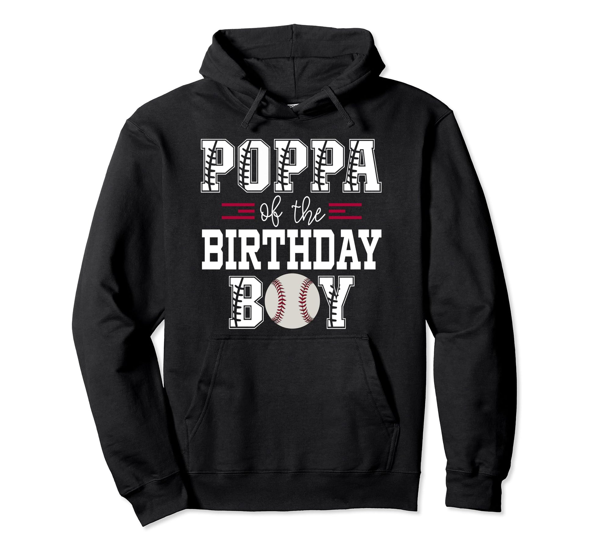 Poppa Birthday Baseball Lover First Hoodie - Custom Art Print Men Women - T-Shirt, Sweatshirt, Hoodie