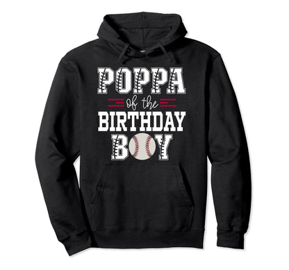 Poppa Birthday Baseball Lover First Hoodie - Custom Art Print Men Women - T-Shirt, Sweatshirt, Hoodie
