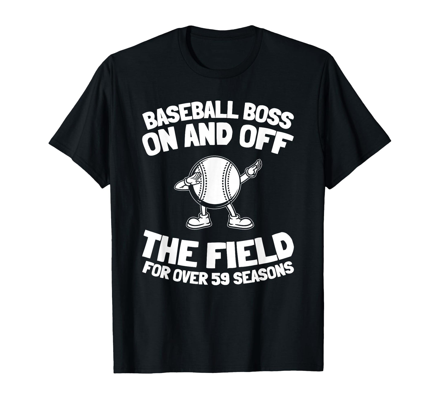 59 Years Old Baseballer Baseball T-Shirt - Casual Everyday Wear for Adults - T-Shirt, Sweatshirt, Hoodie