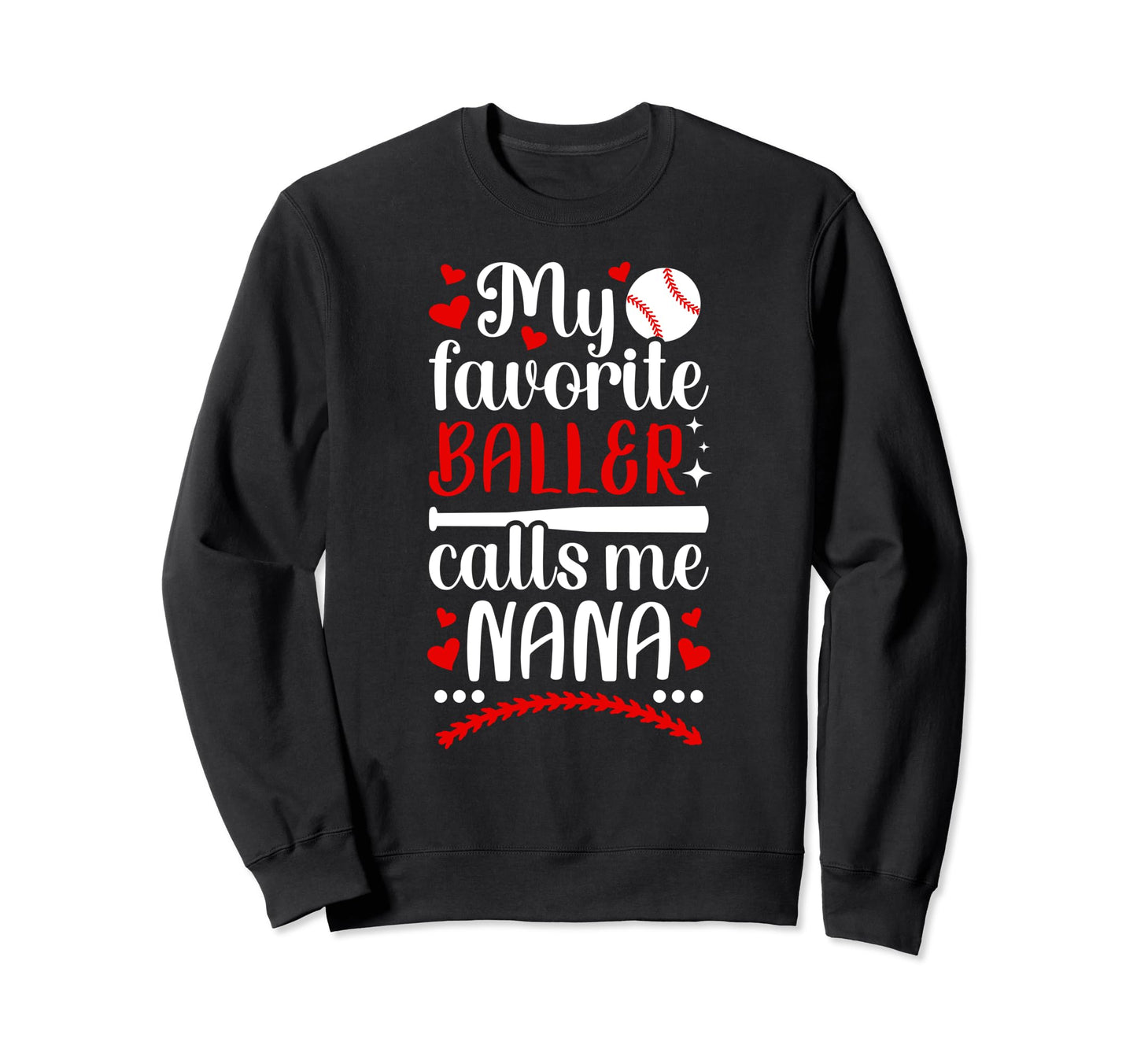 Favorite Baller Baseball Nana Sweatshirt - Trendy Graphic for Adults - T-Shirt, Sweatshirt, Hoodie
