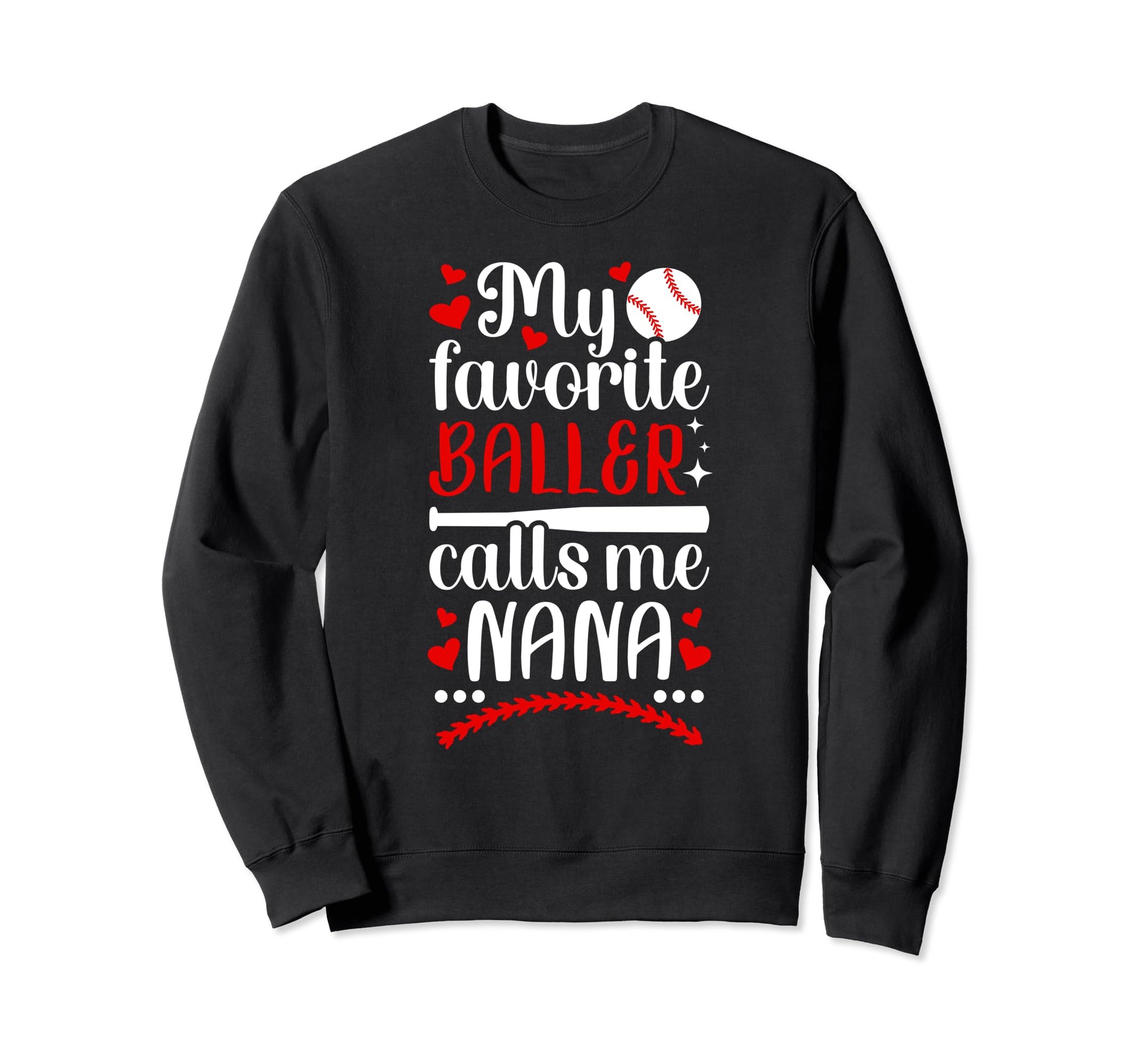 Favorite Baller Baseball Nana Sweatshirt - Trendy Graphic for Adults - T-Shirt, Sweatshirt, Hoodie