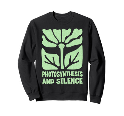 Photosynthesis And Silence Boho Sweatshirt - Aesthetic Graphic for Adults - T-Shirt, Sweatshirt, Hoodie