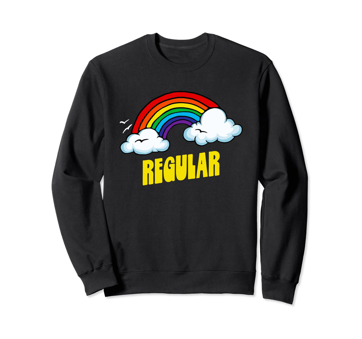 Regular Funny Sarcastic Rainbow Sweatshirt - Minimalist Print for Adults - T-Shirt, Sweatshirt, Hoodie