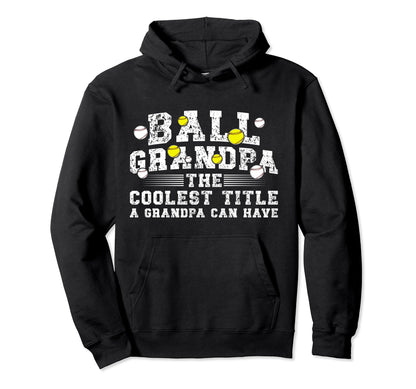 Ball Grandpa Coolest Title Baseball Hoodie - Custom Art Print Men Women - T-Shirt, Sweatshirt, Hoodie