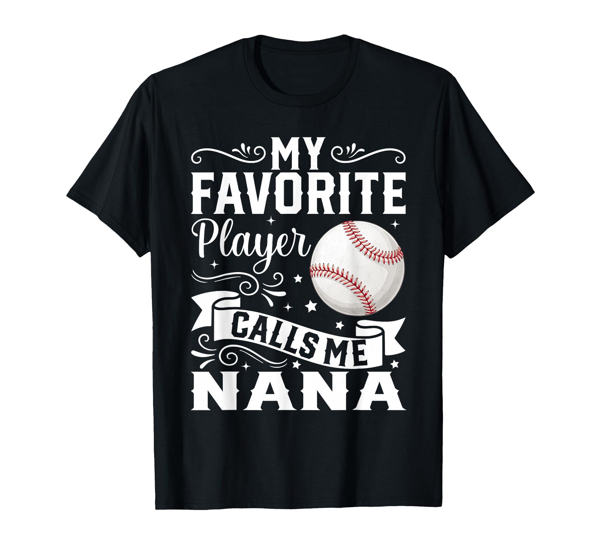My Favorite Player Calls Me Nana T-Shirt - Graphic Print Men Women - T-Shirt, Sweatshirt, Hoodie