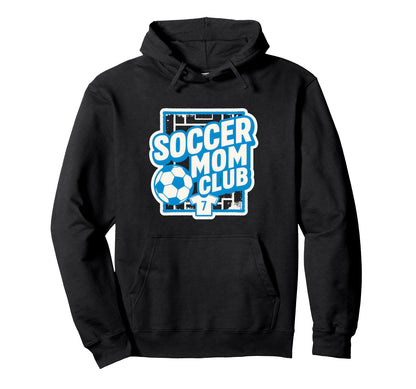 Soccer Mom Club Sideline Pride Soccer Mom Hoodie - Aesthetic Graphic Unisex - T-Shirt, Sweatshirt, Hoodie