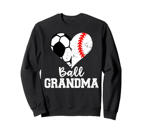 Ball Grandma Funny Soccer Baseball Sweatshirt - Streetwear Style Men Women - T-Shirt, Sweatshirt, Hoodie