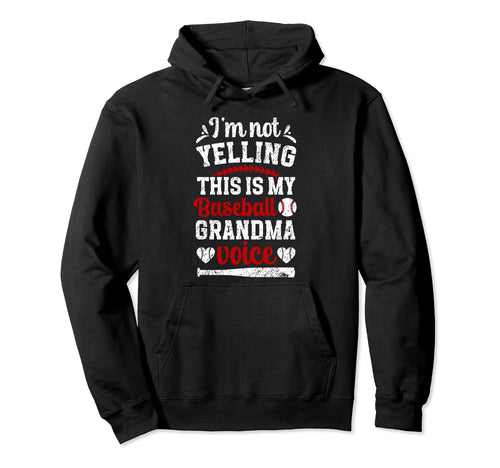 Baseball Grandma Voice Grandma Hoodie - Fun Novelty Design for Adults - T-Shirt, Sweatshirt, Hoodie