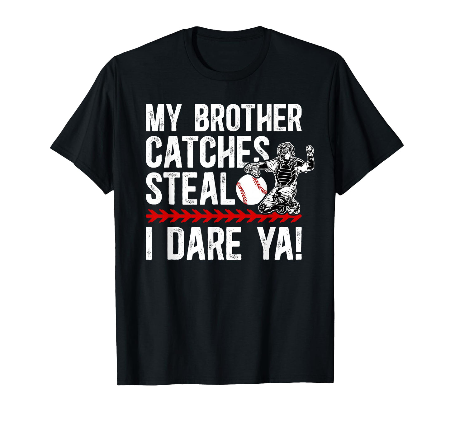 Baseball Catcher Brother Funny T-Shirt - Aesthetic Graphic for Adults - T-Shirt, Sweatshirt, Hoodie