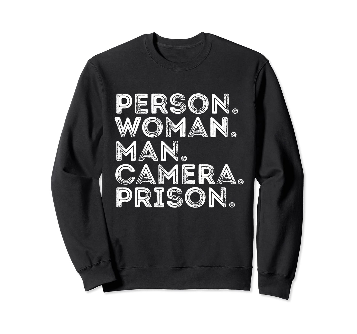 Person Camera Prison Tess T-Shirt - Novelty Apparel Unisex - T-Shirt, Sweatshirt, Hoodie