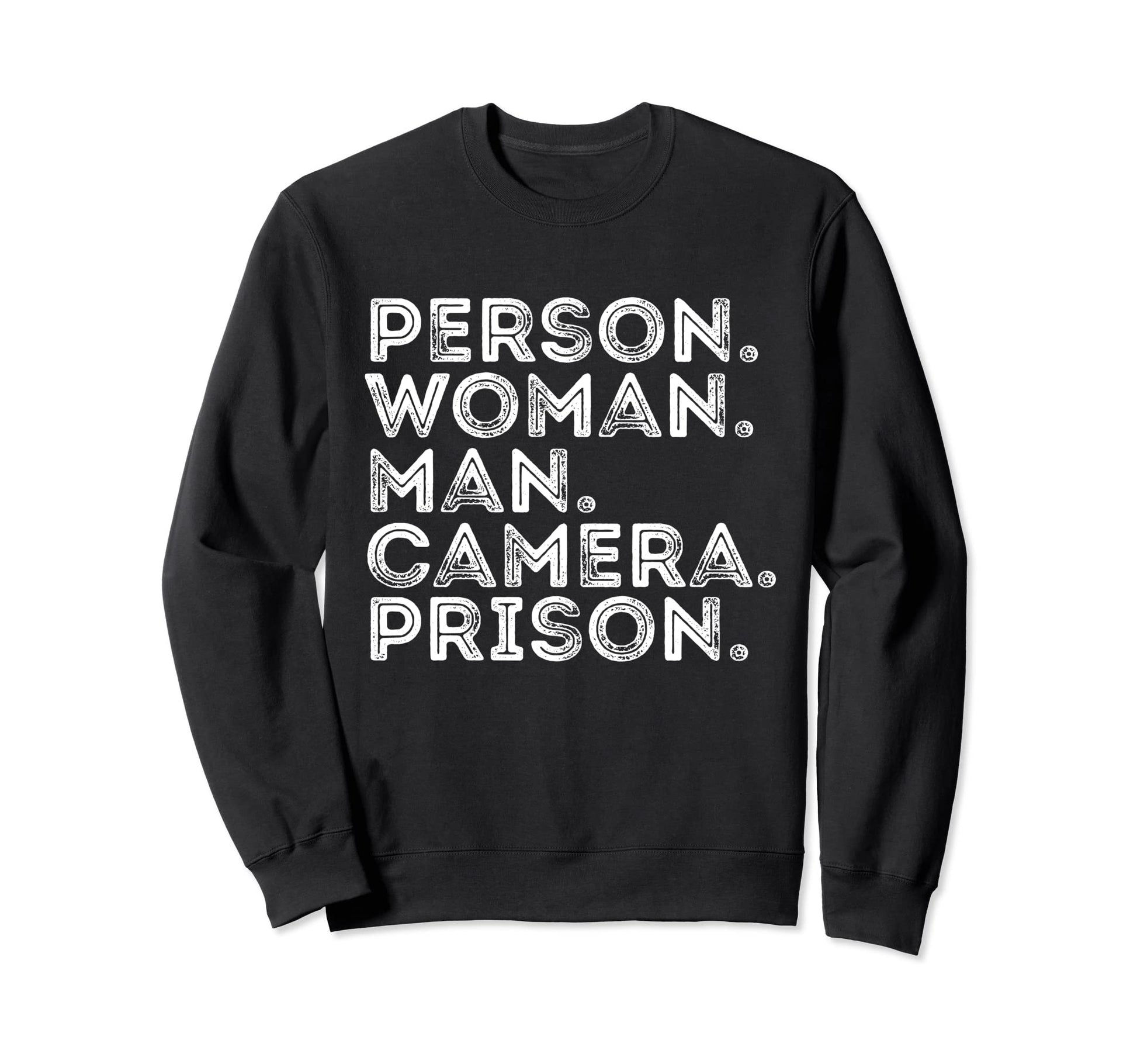 Person Camera Prison Tess T-Shirt - Novelty Apparel Unisex - T-Shirt, Sweatshirt, Hoodie