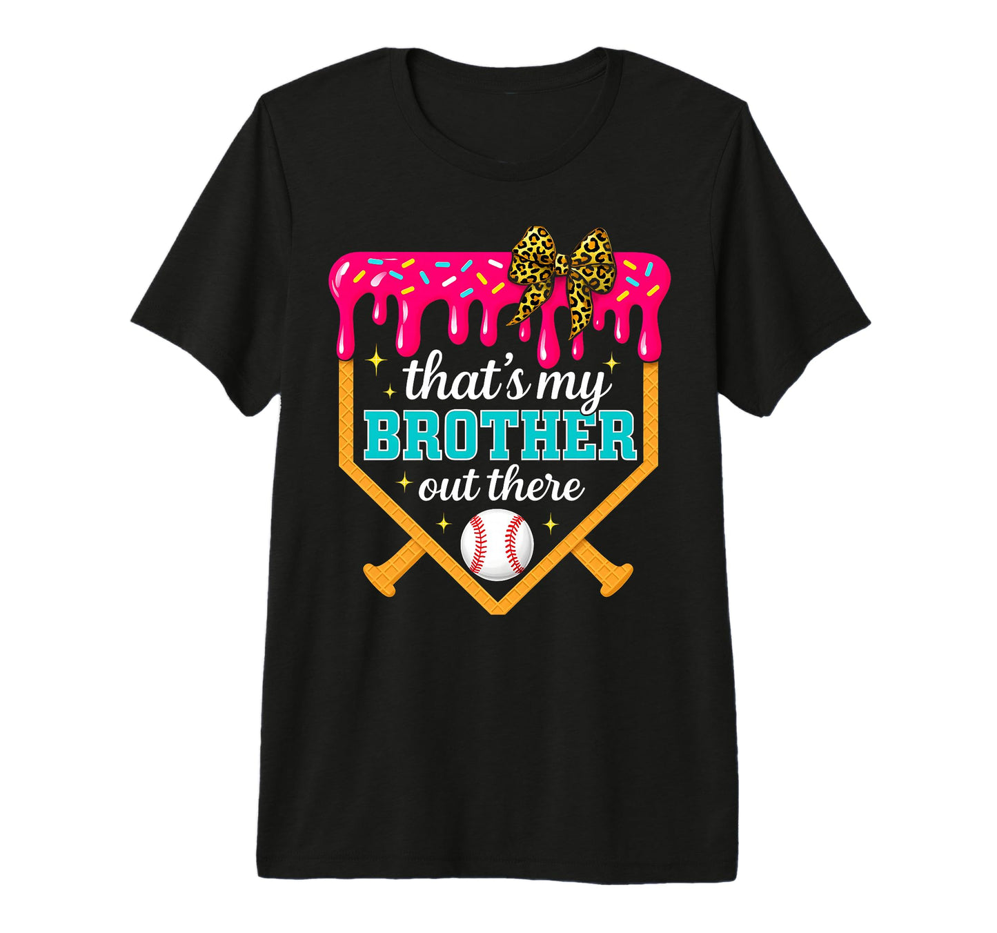 Baseball Sister Ice Cream Drip Thats T-Shirt - Streetwear Style for Adults - T-Shirt, Sweatshirt, Hoodie