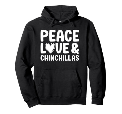 Chinchilla Lover Funny Peace Love And Hoodie - Streetwear Style for Adults - T-Shirt, Sweatshirt, Hoodie