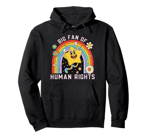 Rainbow Big Fan Human Rights Hoodie - Casual Everyday Wear for Adults - T-Shirt, Sweatshirt, Hoodie