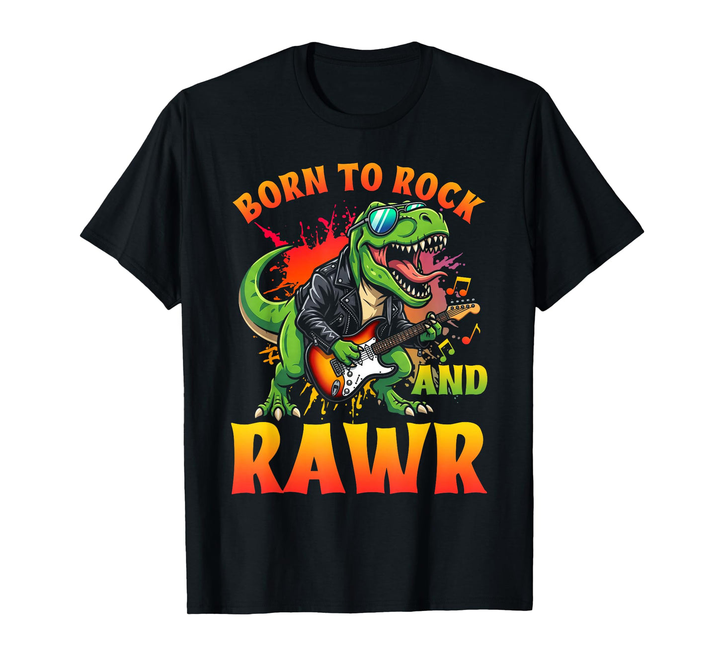 Funny Born To Rock And Rawr Dinosaur T-Shirt - Streetwear Style for Adults - T-Shirt, Sweatshirt, Hoodie