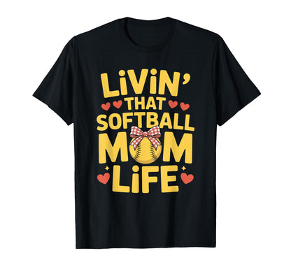 That Softball Mom Life Baseball T-Shirt - Casual Everyday Wear Unisex - T-Shirt, Sweatshirt, Hoodie