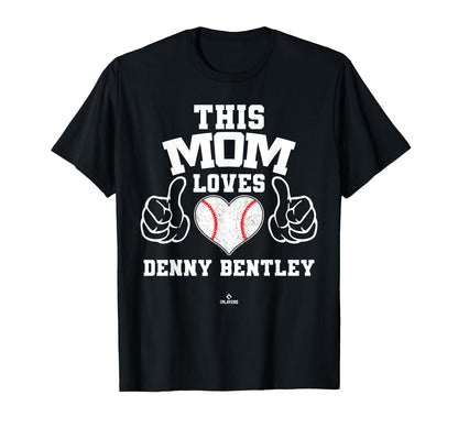 This Mom Loves Denny Bentley T-Shirt - Aesthetic Graphic for Adults - T-Shirt, Sweatshirt, Hoodie