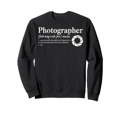 Photographer Definition Sweatshirt - Casual Everyday Wear for Adults - T-Shirt, Sweatshirt, Hoodie