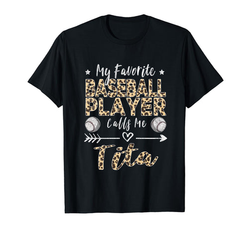 My Favorite Baseball Player Calls Me Tita T-Shirt - Graphic Print Unisex - T-Shirt, Sweatshirt, Hoodie