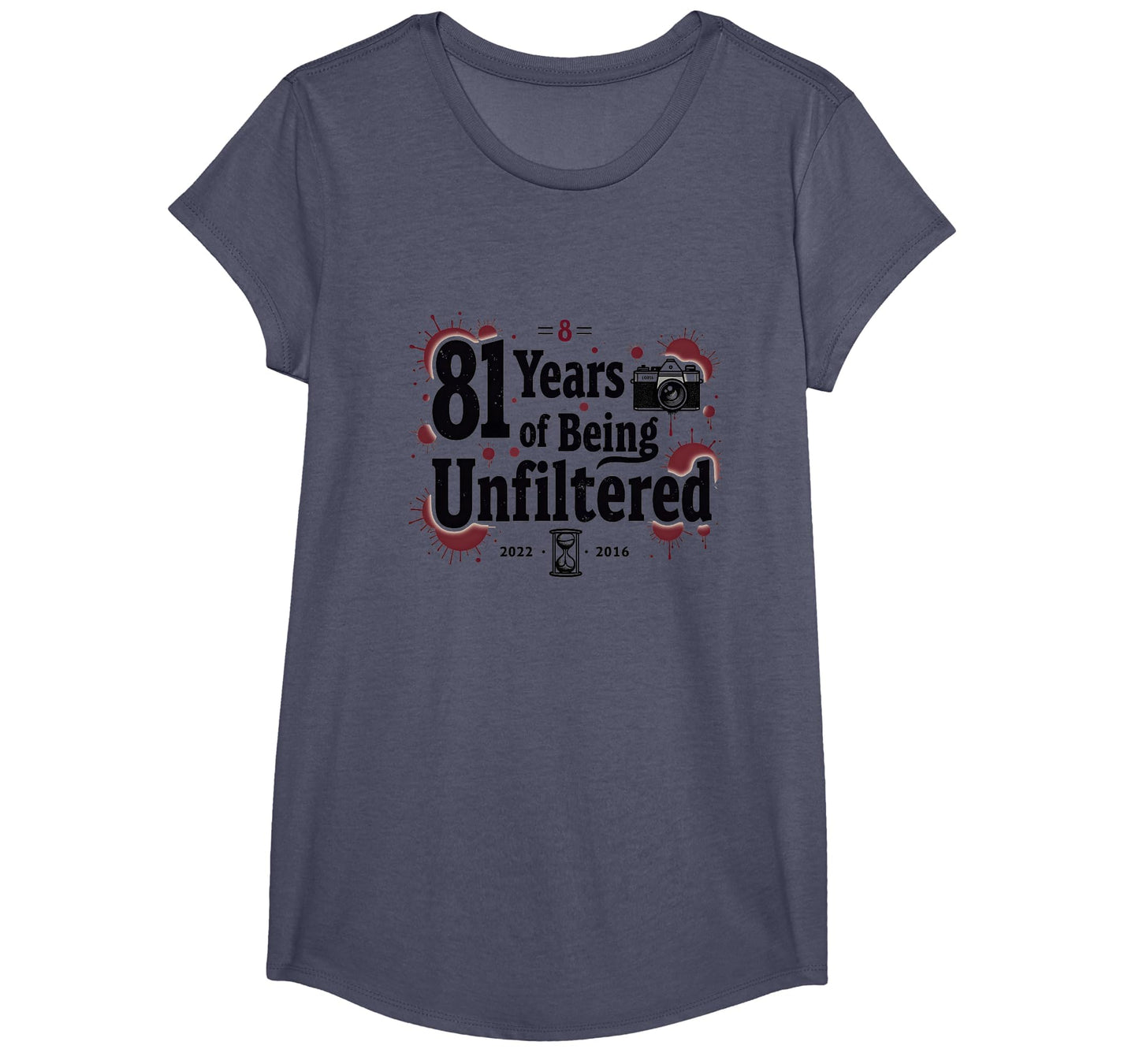 Birthday Gift 81 Years Unfiltered T-Shirt - Custom Art Print for Adults - T-Shirt, Sweatshirt, Hoodie
