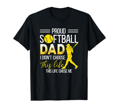 Proud Softball Dad I Didnt T-Shirt - Casual Everyday Wear for Adults - T-Shirt, Sweatshirt, Hoodie