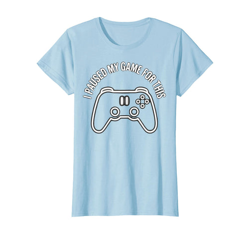 I Paused My Game This Funny Dad T-Shirt - Aesthetic Graphic for Adults - T-Shirt, Sweatshirt, Hoodie
