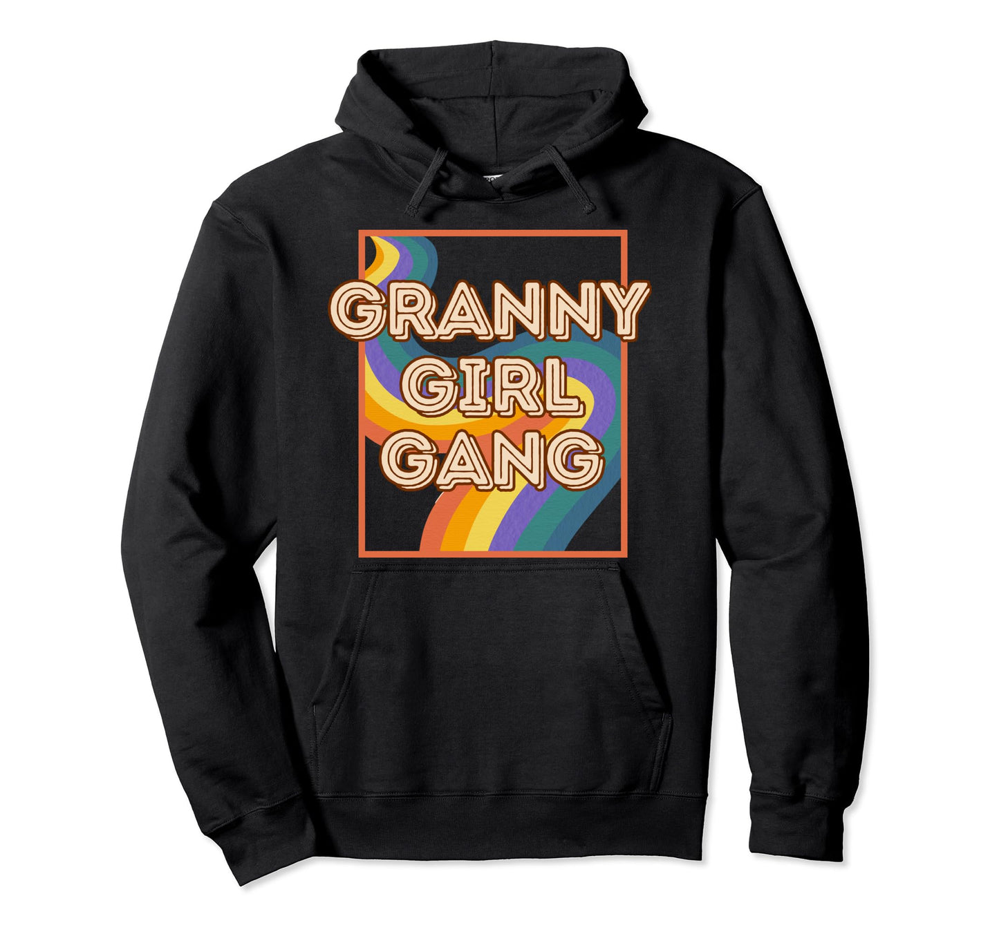 Granny Gang Grandma Rainbow Hoodie - Trendy Graphic Unisex - T-Shirt, Sweatshirt, Hoodie