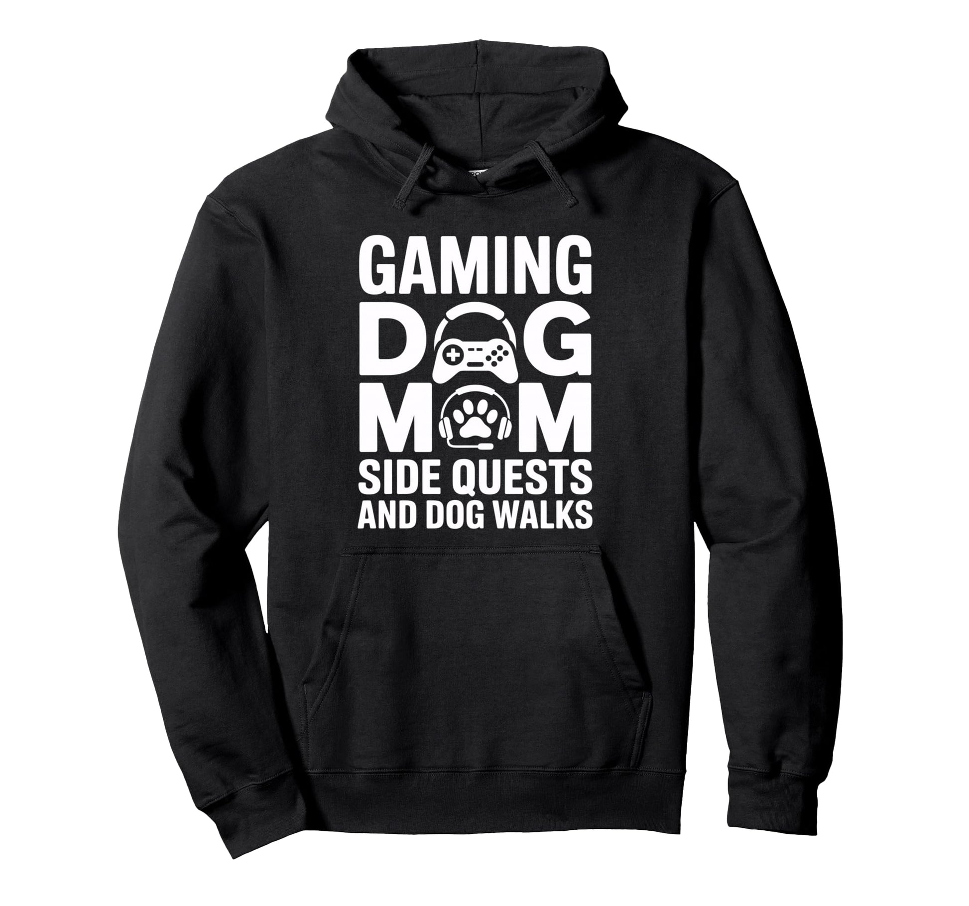 Gaming Dog Mom Side Quests And Dog Hoodie - Fun Novelty Design for Adults - T-Shirt, Sweatshirt, Hoodie