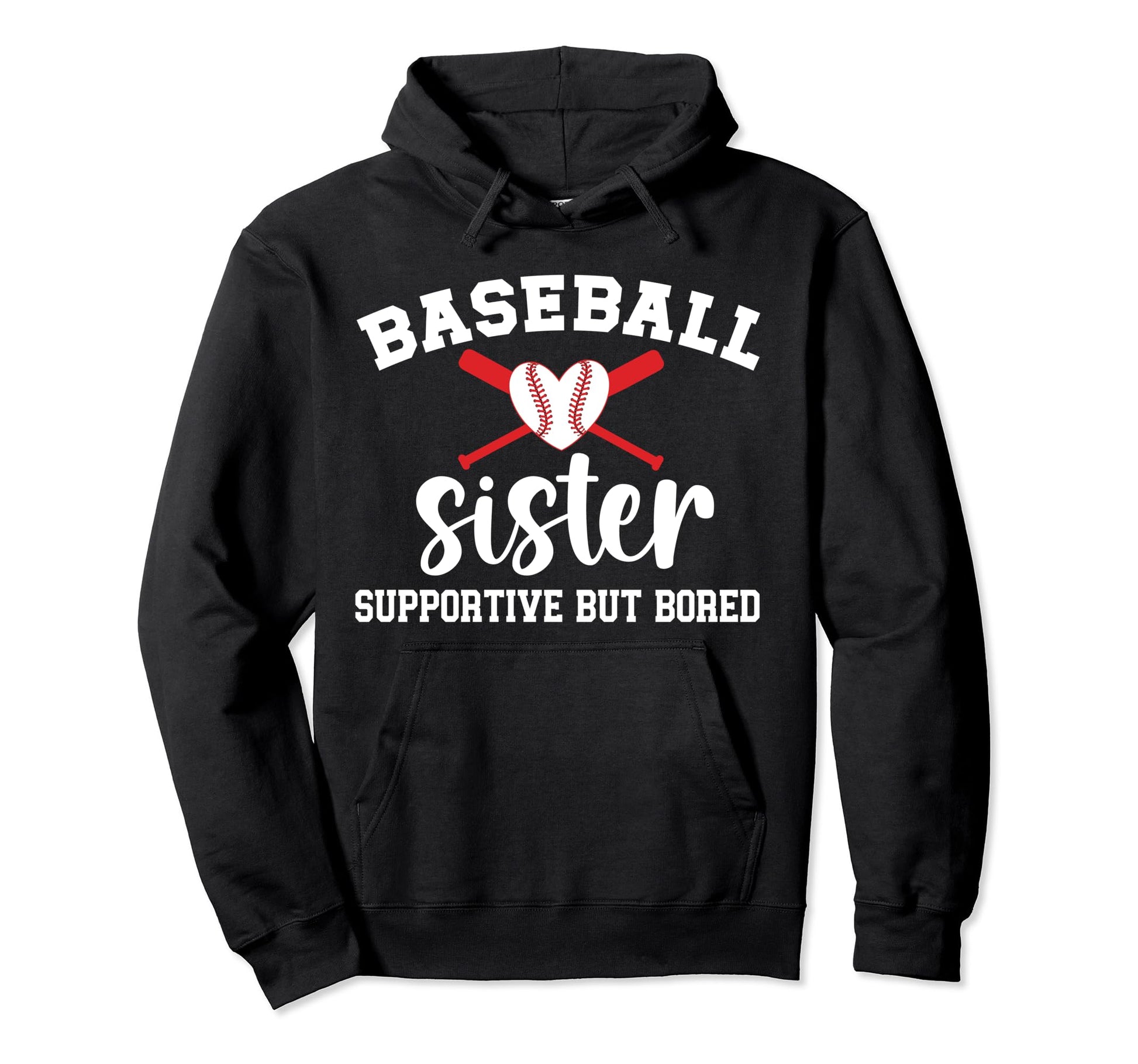 Baseball Sister Supportive Sister Hoodie - Unique Graphic for Adults - T-Shirt, Sweatshirt, Hoodie