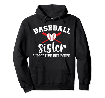 Baseball Sister Supportive Sister Hoodie - Unique Graphic for Adults - T-Shirt, Sweatshirt, Hoodie