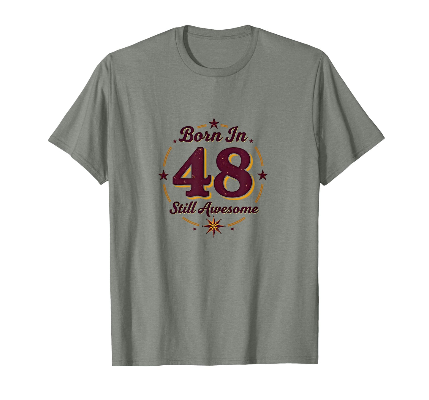 Born 48 Still Awesome Birthday Gift T-Shirt - Graphic Print for Adults - T-Shirt, Sweatshirt, Hoodie