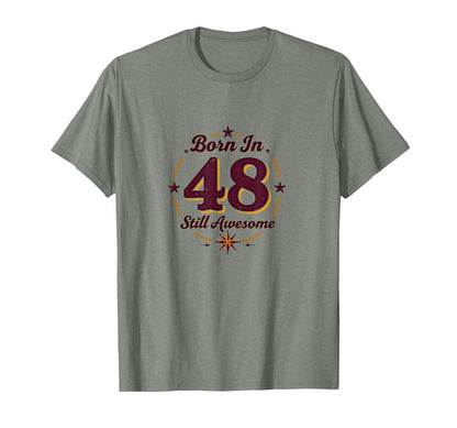 Born 48 Still Awesome Birthday Gift T-Shirt - Graphic Print for Adults - T-Shirt, Sweatshirt, Hoodie