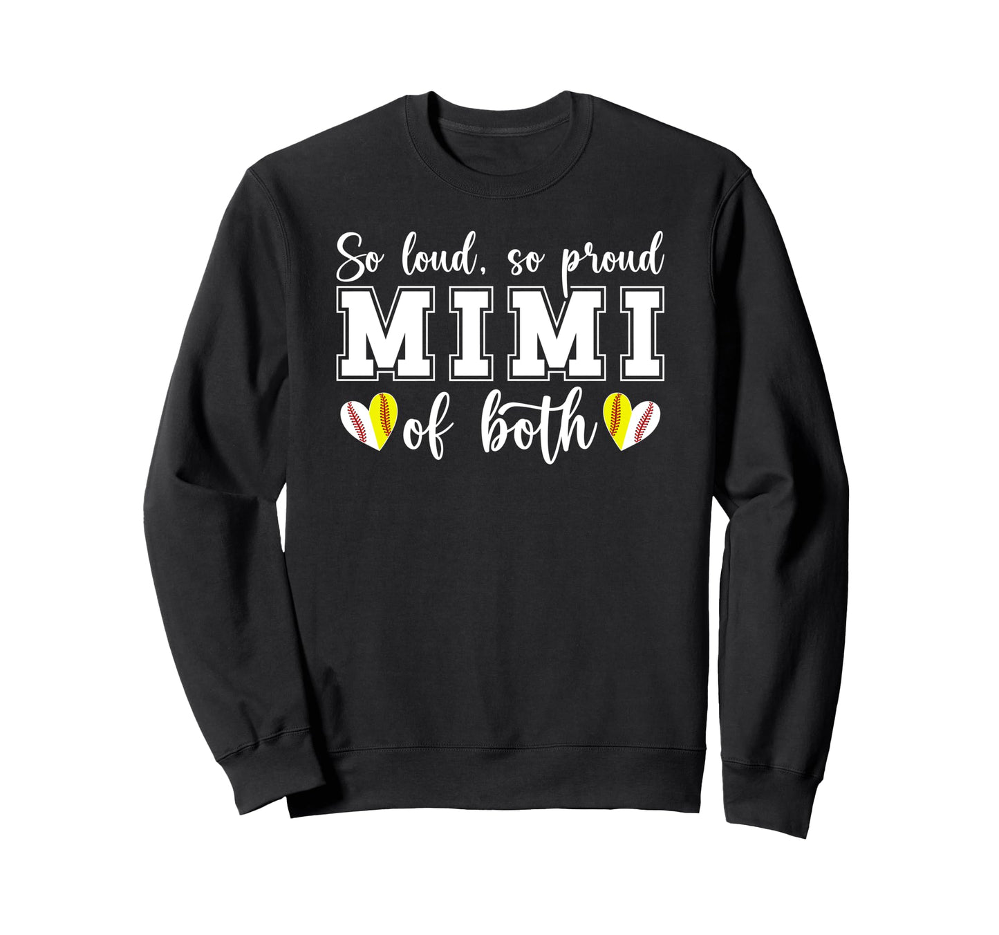 So Loud So Proud Mimi Both Baseball Sweatshirt - Streetwear Style Unisex - T-Shirt, Sweatshirt, Hoodie