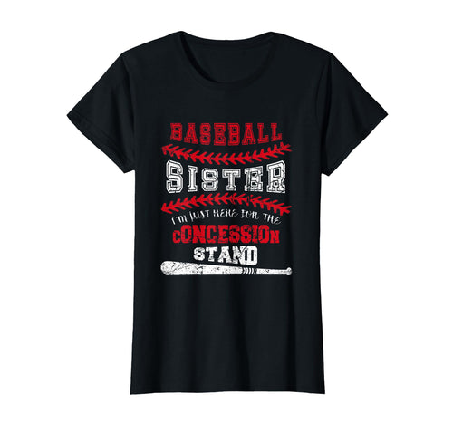 Baseball Sister Just Here T-Shirt - Casual Everyday Wear for Adults - T-Shirt, Sweatshirt, Hoodie