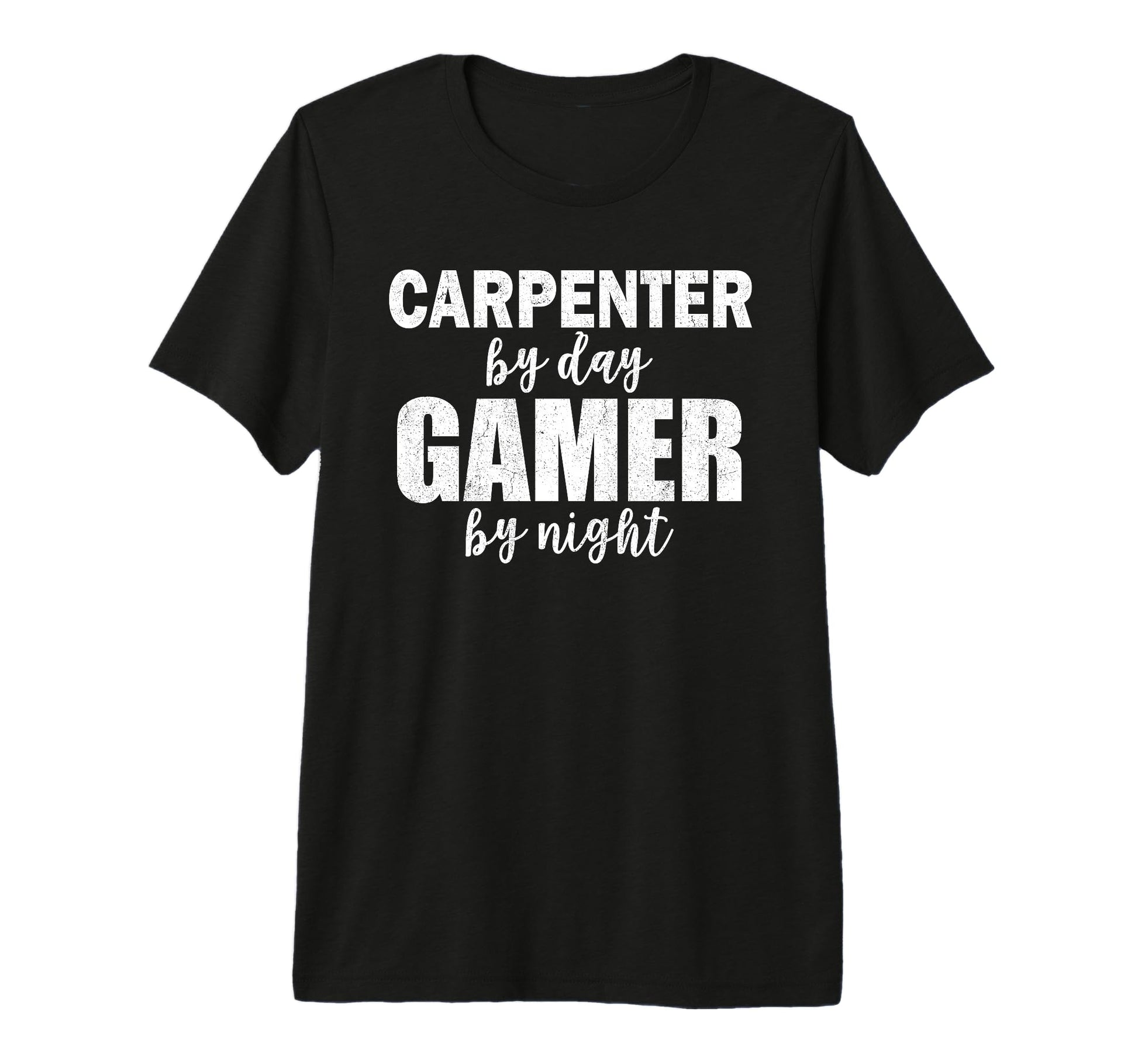 Carpenter Day Gamer Night Carpenter T-Shirt - Custom Art Print for Adults - T-Shirt, Sweatshirt, Hoodie