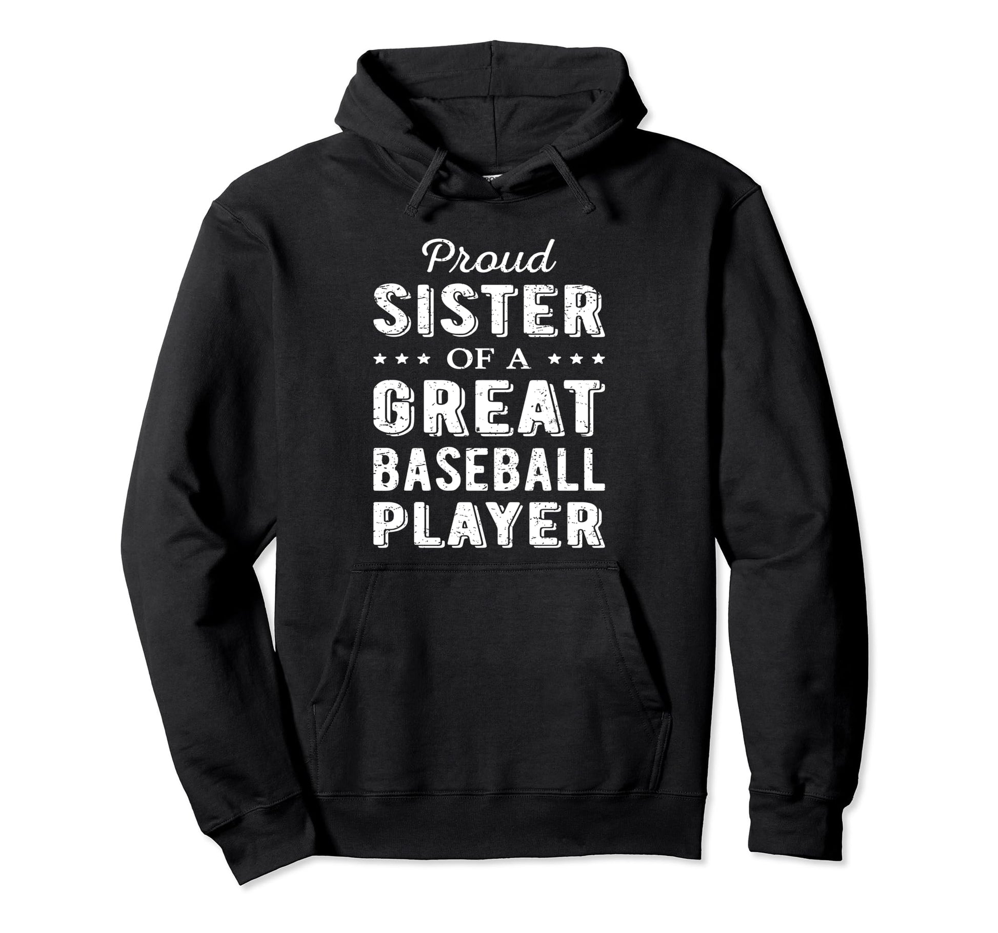 Proud Sister Great Baseball Player Hoodie - Custom Art Print for Adults - T-Shirt, Sweatshirt, Hoodie