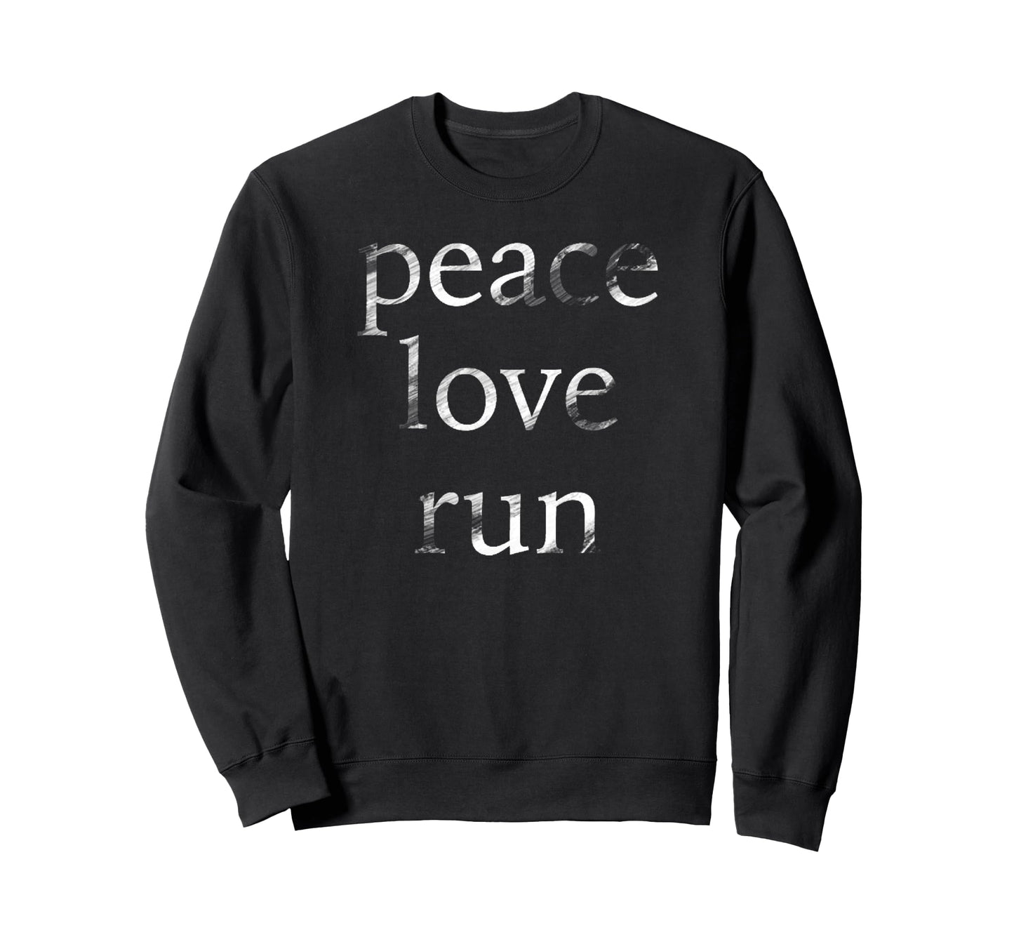 Trendy Peace Love Run Sweatshirt - Graphic Print for Adults - T-Shirt, Sweatshirt, Hoodie