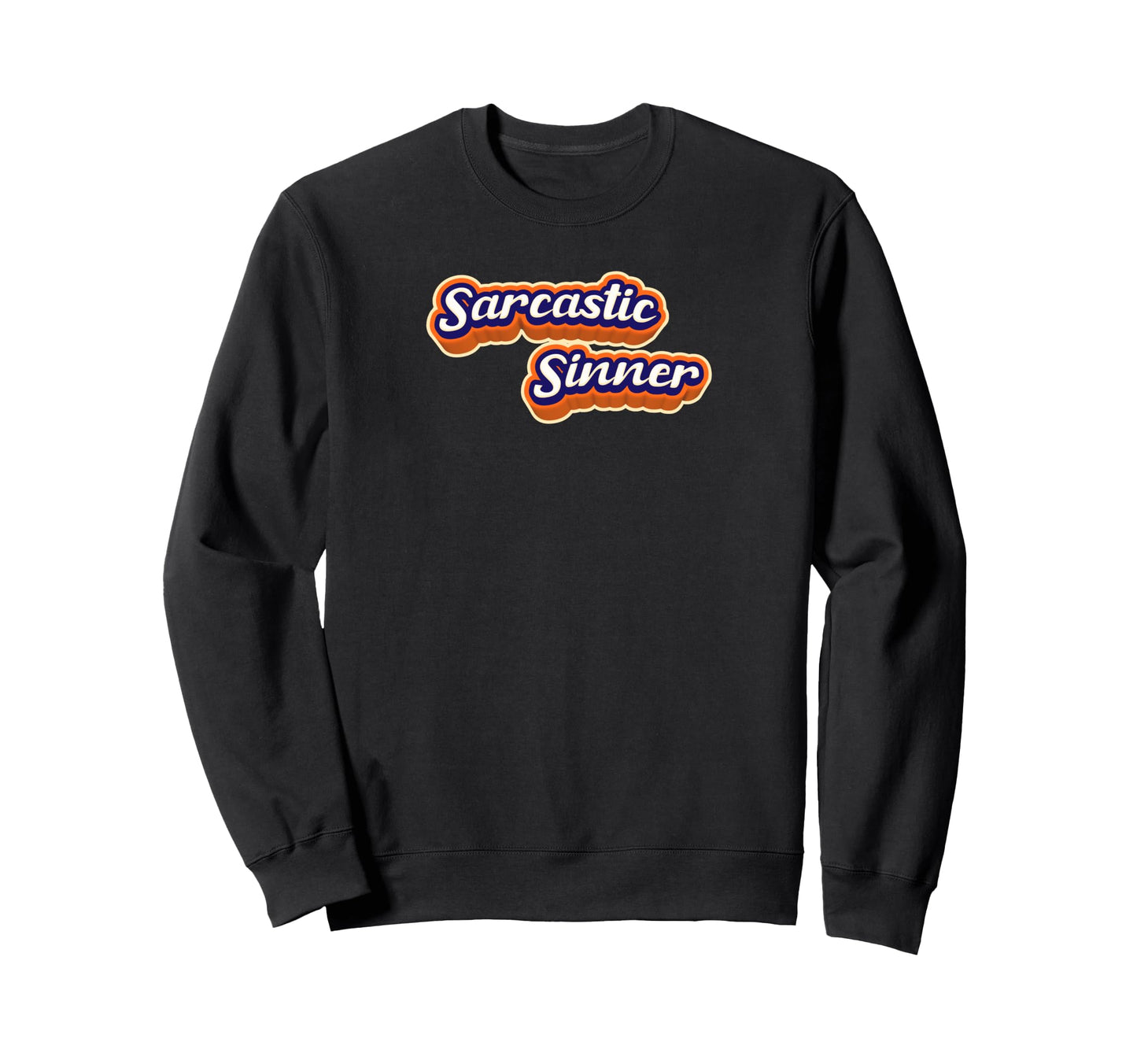 Sarcastic Sinner Inspired Rainbow Sweatshirt - Unique Graphic Men Women - T-Shirt, Sweatshirt, Hoodie