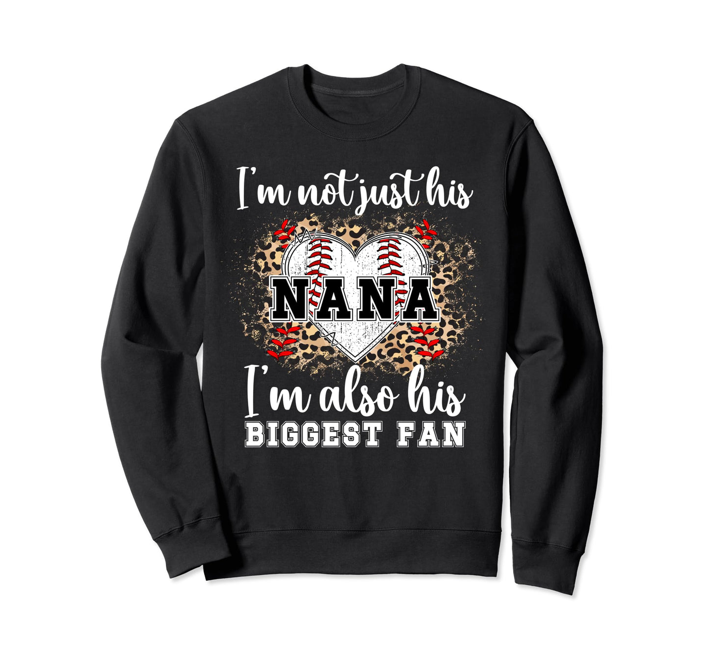 His Biggest Fan Baseball Nana Sweatshirt - Custom Art Print Unisex - T-Shirt, Sweatshirt, Hoodie