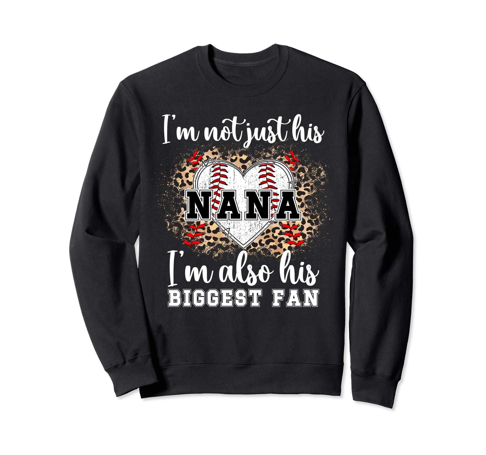His Biggest Fan Baseball Nana Sweatshirt - Custom Art Print Unisex - T-Shirt, Sweatshirt, Hoodie