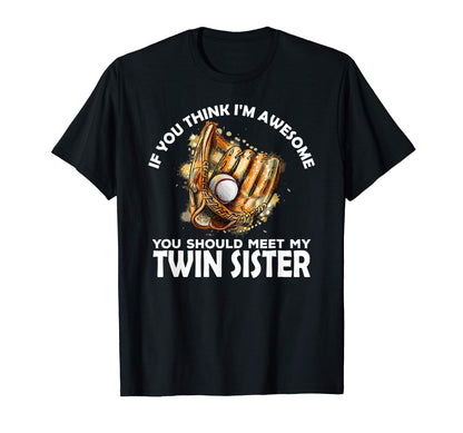 Funny Gift Brother From Sister Baseball T-Shirt - Graphic Print Unisex - T-Shirt, Sweatshirt, Hoodie