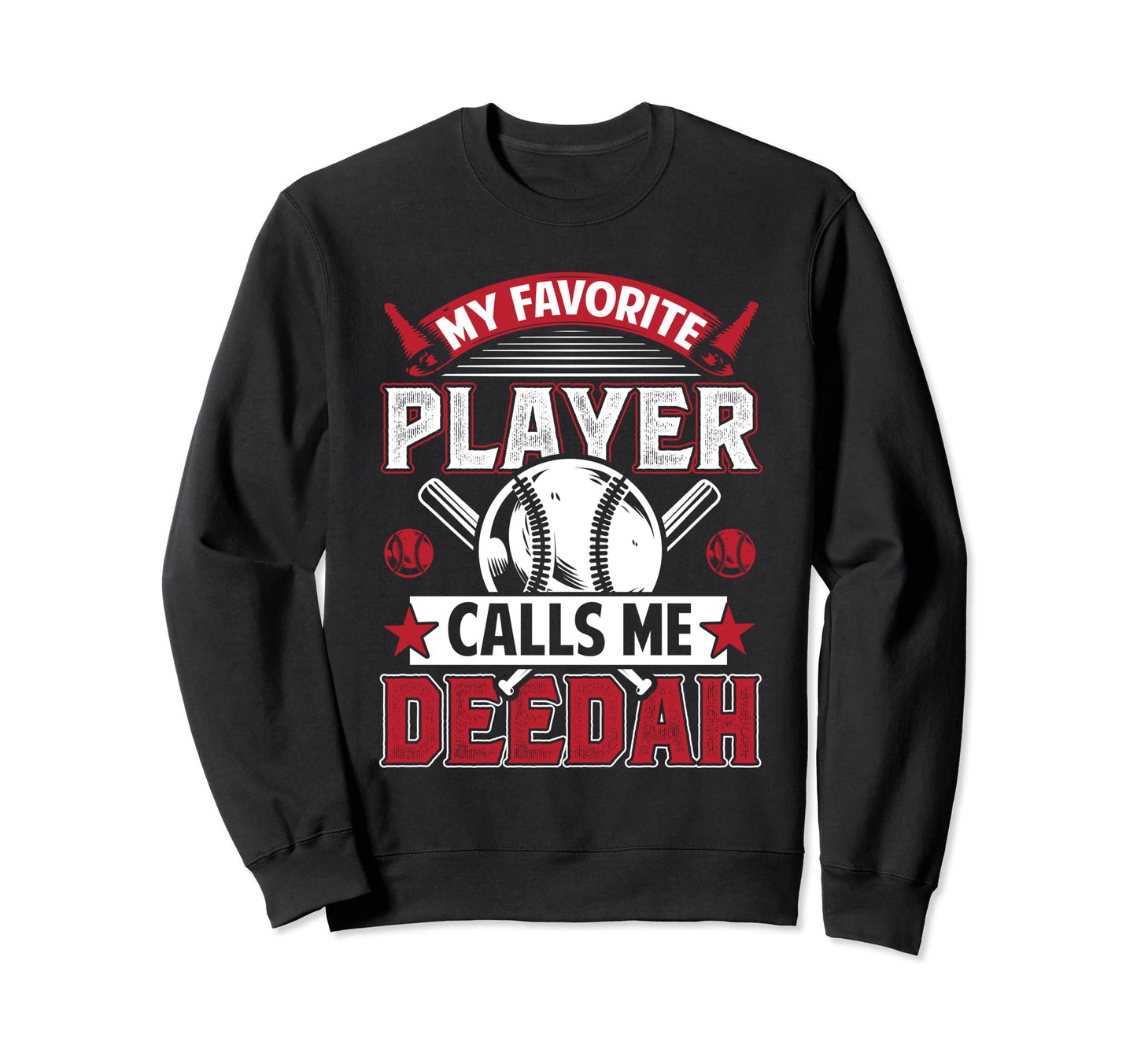 My Favorite Baseball Player Sweatshirt - Casual Everyday Wear Men Women - T-Shirt, Sweatshirt, Hoodie